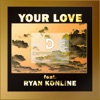 Your Love (FREE5OUL with Dainskin feat. Ryan Konline) - Single