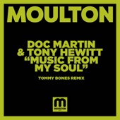 Doc Martin & Tony Hewitt - Music From My Soul (Tommy Bones Remix)