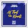 All That She Wants (Siks Remix) - Single