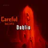 Careful - Single album lyrics, reviews, download