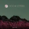 Stream & download Noche Entera - Single