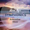 New Age Symphonics - Relaxation Music album lyrics, reviews, download