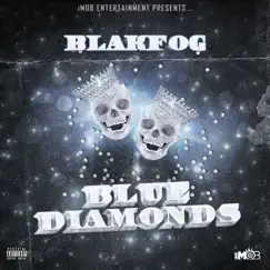 Blue Diamonds (feat. K Hill On the Beat) - Single by Blak Fog album reviews, ratings, credits