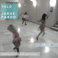 Fiesta (feat. Jorge Pardo, Q-Art Ensemble & David Durán) - Single by Yelo album reviews, ratings, credits