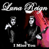 Luna Reign - I Miss You artwork