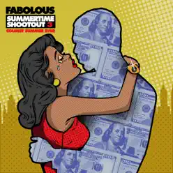 Summertime Shootout 3: Coldest Summer Ever - Fabolous