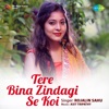 Tere Bina Zindagi Se Koi