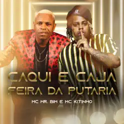 Caqui e Caja - Feira da Putaria - Single - MC Kitinho Caqui e Caja - Feira da Putaria - Single - MC Kitinho