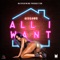 All I Want - AceGawd lyrics