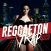 Reggaeton Trap 2019