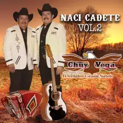Naci Cadete, vol. 2 - Chuy Vega Naci Cadete, vol. 2 - Chuy Vega