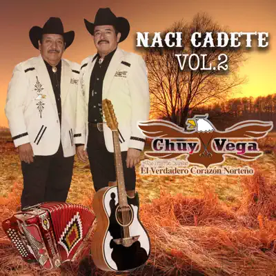 Naci Cadete, vol. 2 - Chuy Vega