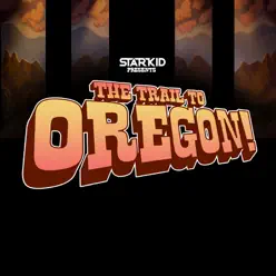 The Trail to Oregon! - Team StarKid