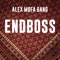 Endboss - Alex Mofa Gang lyrics