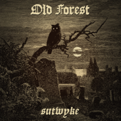 Sutwyke - Old Forest