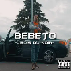 J'bois du noir - Single - Bebeto J'bois du noir - Single - Bebeto