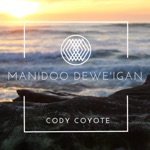 Cody Coyote - Manidoo Dewe'igan