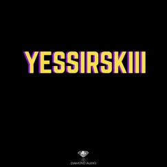 Yessirskiii (Instrumental) Song Lyrics