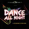 Dance All Night (Club Mix) [feat. Steph Ragga Man] - Single album lyrics, reviews, download