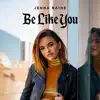 Stream & download Be Like You - Single