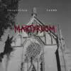 Martyrdom - Single album lyrics, reviews, download