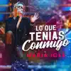 Lo Que Tenías Conmigo - Single album lyrics, reviews, download