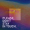 Please, Don't Stay in Touch - Malamen lyrics