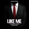 Like Me (feat. Evante & Jon Dough) - DJ PacWeezy lyrics