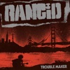 Rancid - Say Goodbye to Our Heroes