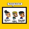 Rocket Shot 2.0 (feat. Mbtrixx & DJ Scheme) - Single album lyrics, reviews, download