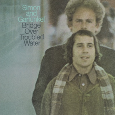 Simon and Garfunkel - Bridge Over Troubled Water