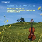 Margaret Batjer, Los Angeles Chamber Orchestra & Jeffrey Kahane - Violin Concerto: II. With Great Energy