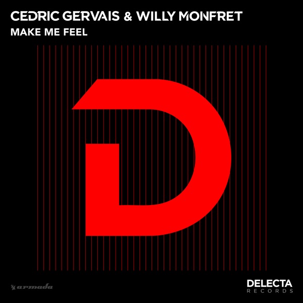 Make Me Feel - Single - Cedric Gervais & Willy Monfret