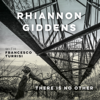 Rhiannon Giddens - there is no Other (with Francesco Turrisi)  artwork