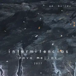 Intermitencias - Nova Mejías Intermitencias - Nova Mejías