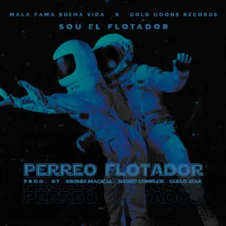 Perreo Flotador - Single by Sou El Flotador album reviews, ratings, credits