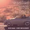 Sealed With a Kiss (feat. Cory McCloskey) - Single album lyrics, reviews, download