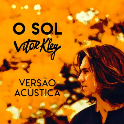 O Sol (Versão Acústica) - Single - Vitor Kley