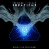 Impatient - Single