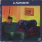 Lazyboy - Ray Vans lyrics
