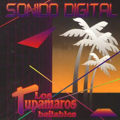 Sonido Digital Bailables - Los Tupamaros Sonido Digital Bailables - Los Tupamaros