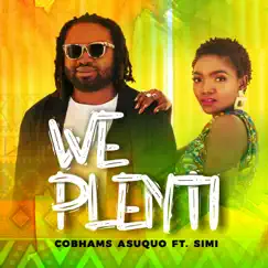 We Plenti (feat. Simi) - Single by Cobhams Asuquo album reviews, ratings, credits