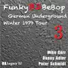 The Funky B3 Bebop German Underground Tour, Vol. 3 (feat. Mike Carr & Peter Schmidt) album lyrics, reviews, download