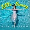 Little Bunny - Alex Sparrow lyrics