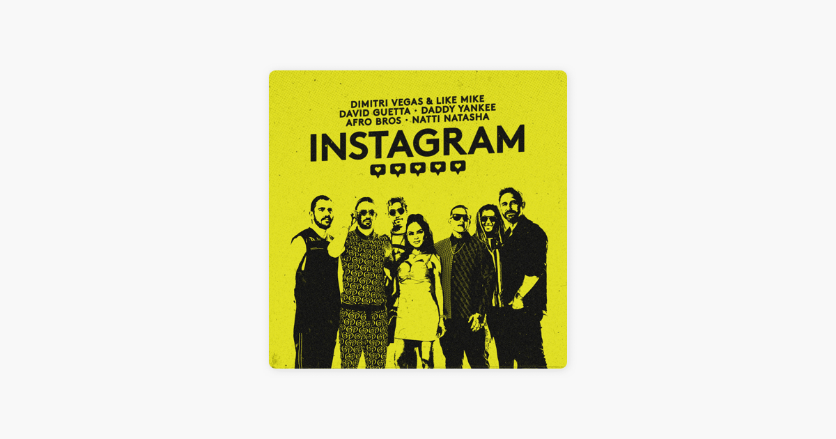 Instagram Feat Afro Bros Natti Natasha Single By Dimitri Vegas Like Mike David Guetta Daddy Yankee
