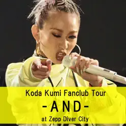 Koda Kumi Fanclub Tour - AND - - Kumi Koda Koda Kumi Fanclub Tour - AND - - Kumi Koda