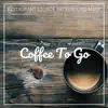 Stream & download Coffee to Go - Single