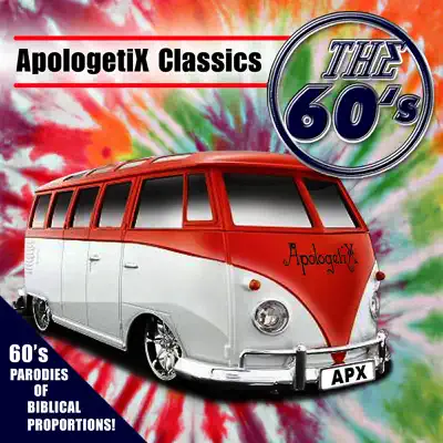 Apologetix Classics: The 60's - Apologetix