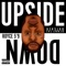 Upside Down (feat. Benny the Butcher & Ashley Sorrell) - Single