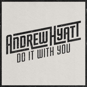 Andrew Hyatt - Do It With You - 排舞 音樂